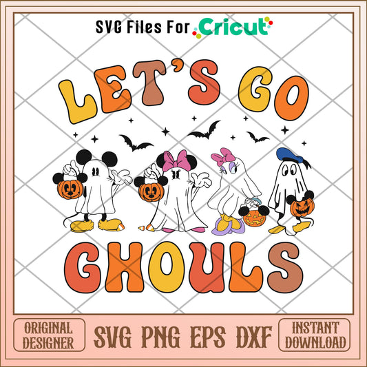 Lets Go Ghouls Mouse And Friends  svg, Disney characters svg, Digital Download