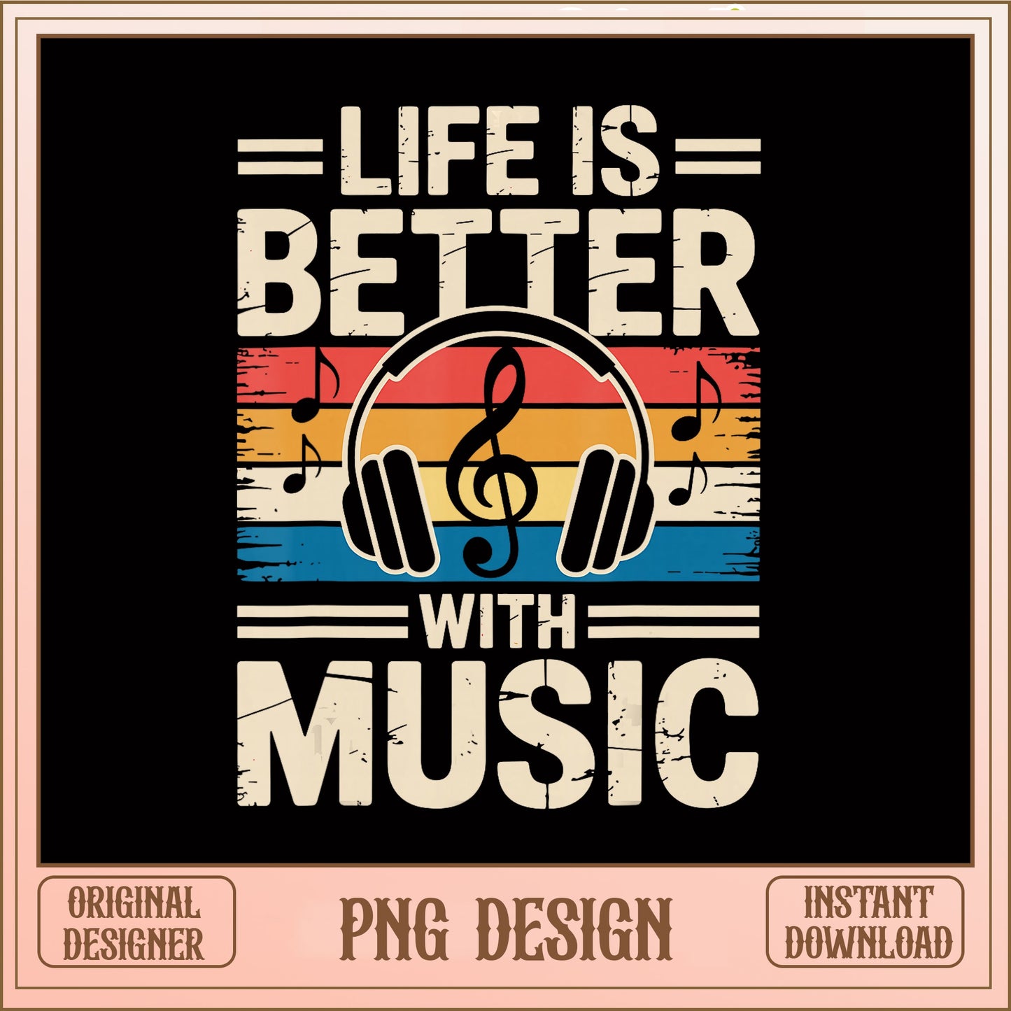 Life Is Better With Music PNG, Retro Music Lover, Music Notes PNG