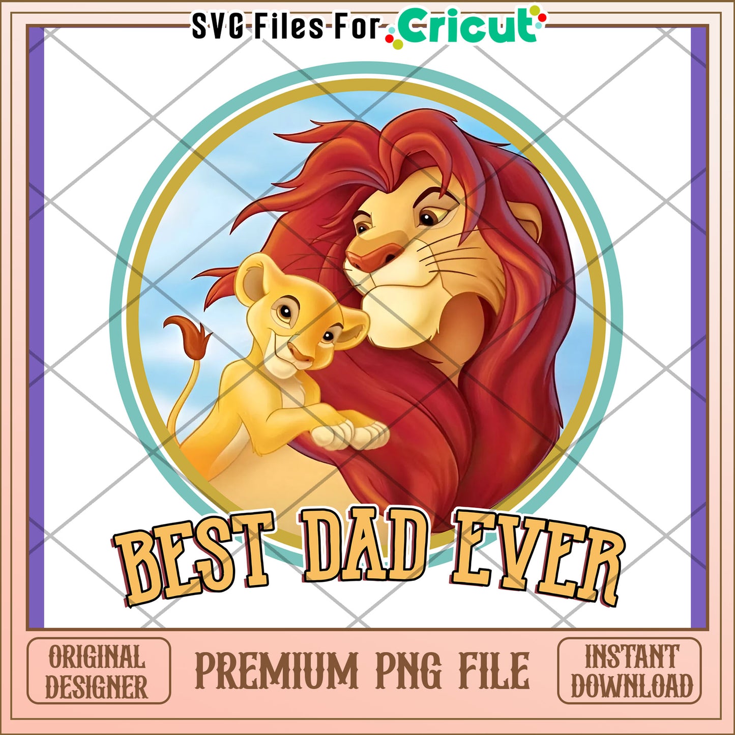 Lion King Dad PNG Best Dad Ever Design