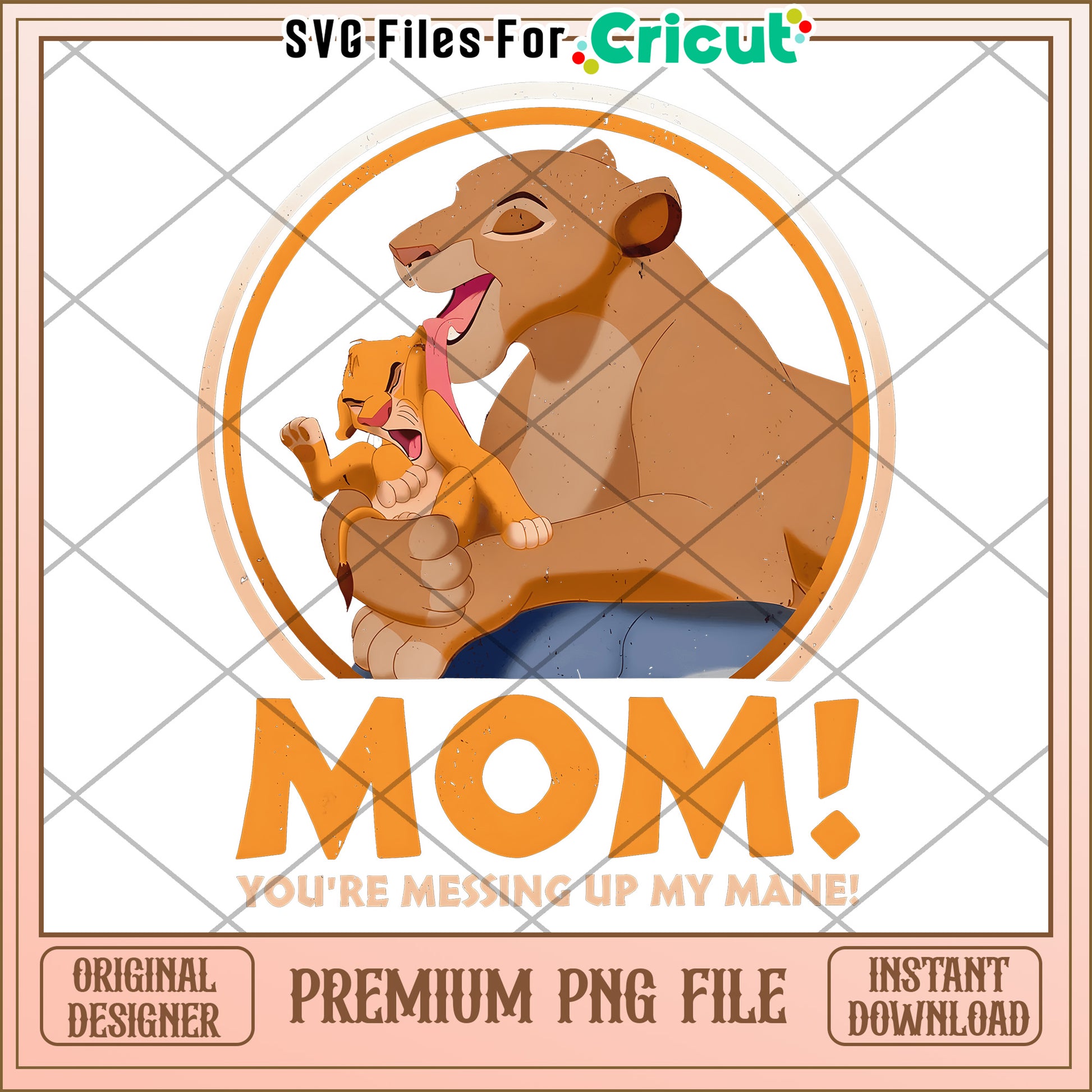 Lion King Mom PNG Cricut File Instant Download