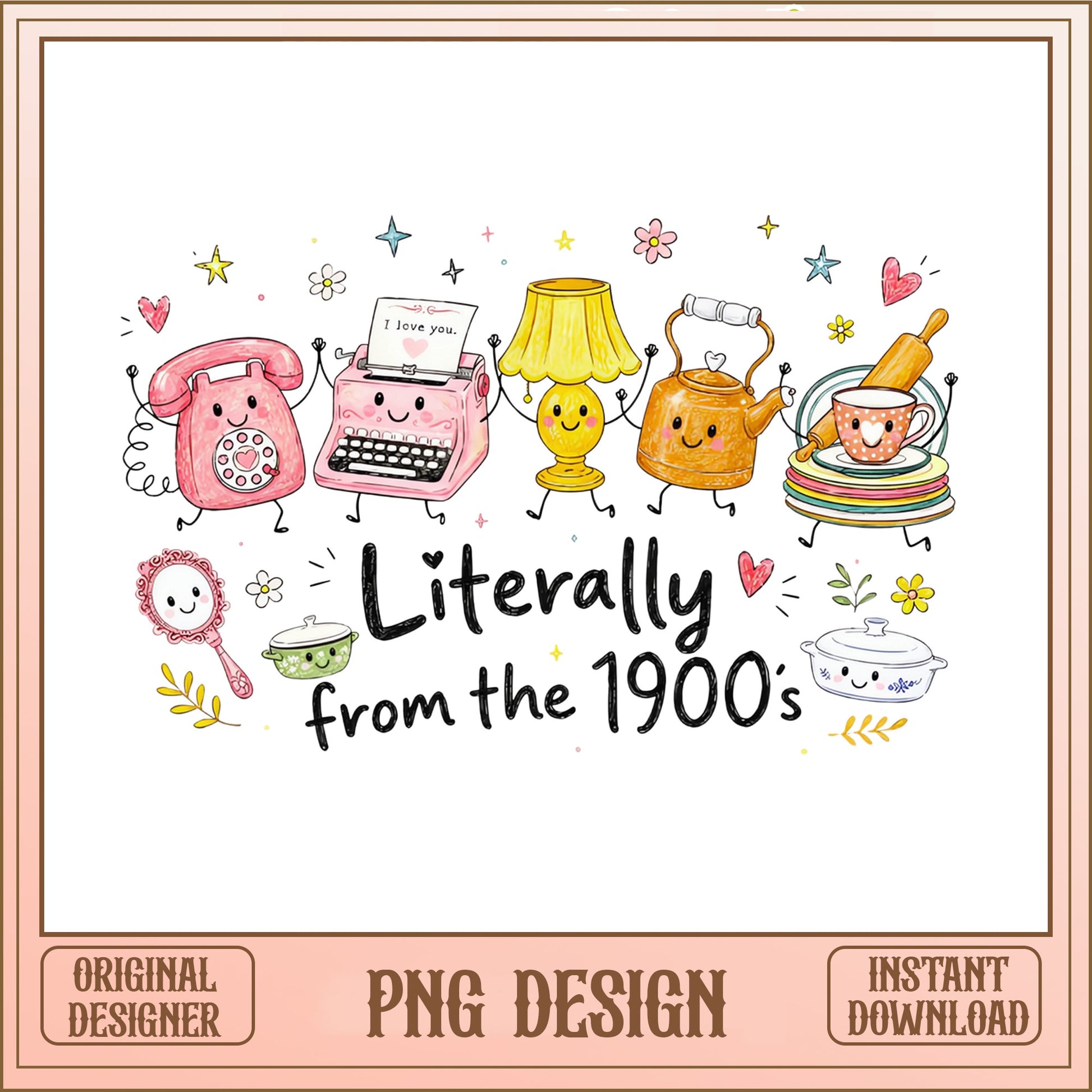 Literally From The 1900s PNG, Retro Vintage Objects PNG, Funny Quote PNG