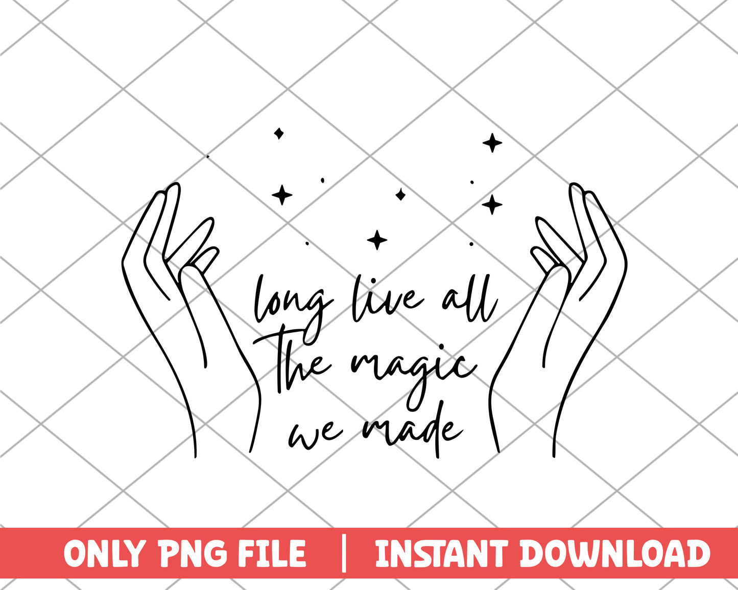 Long live all the magic we made taylor swift png