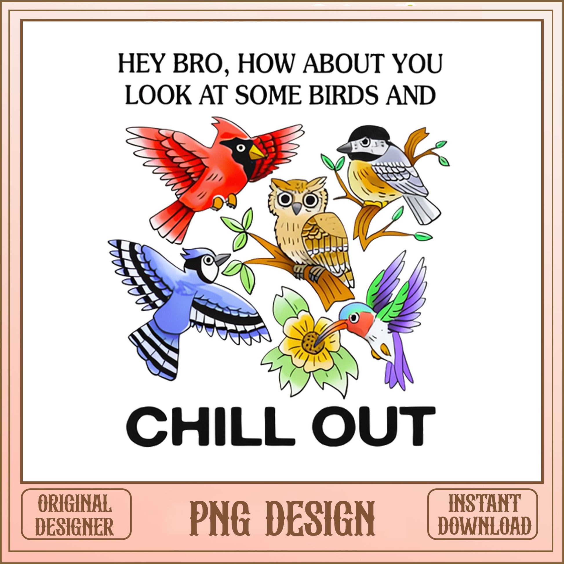 Look At Some Birds And Chill Out PNG, Funny Bird PNG, Birdwatcher PNG