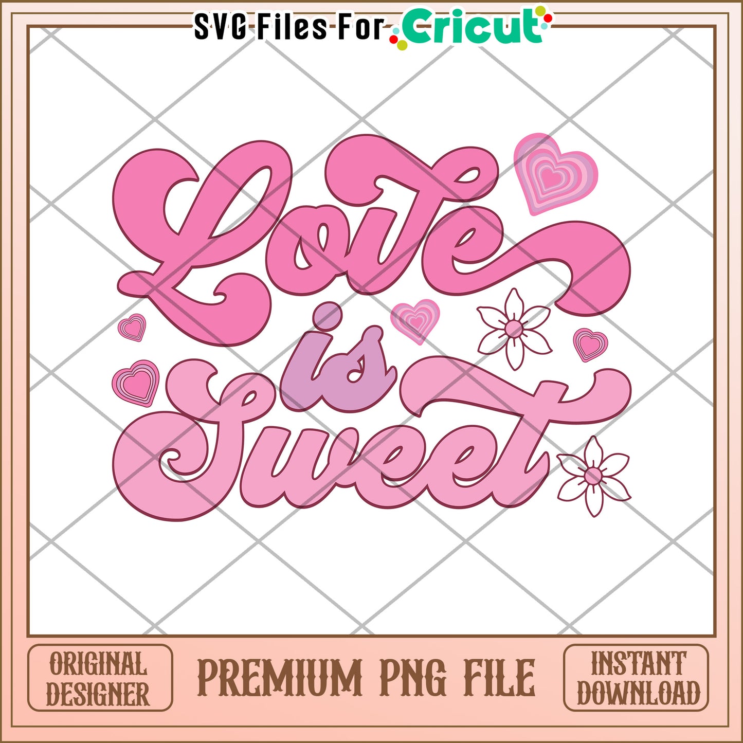 Love Is Sweet PNG Cricut Design