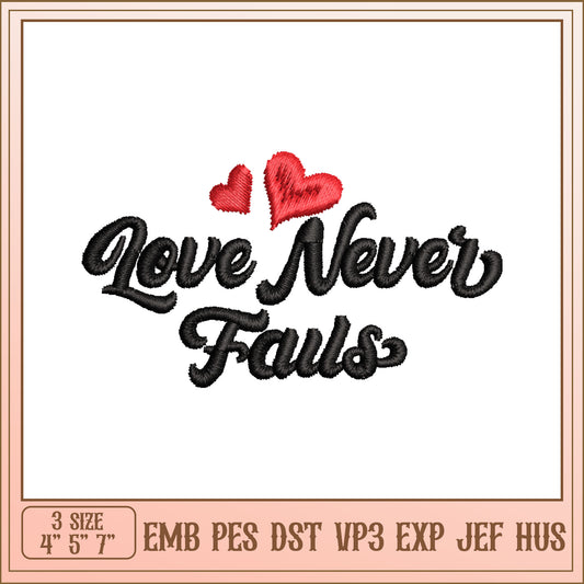 Love Never Fails Embroidery Design