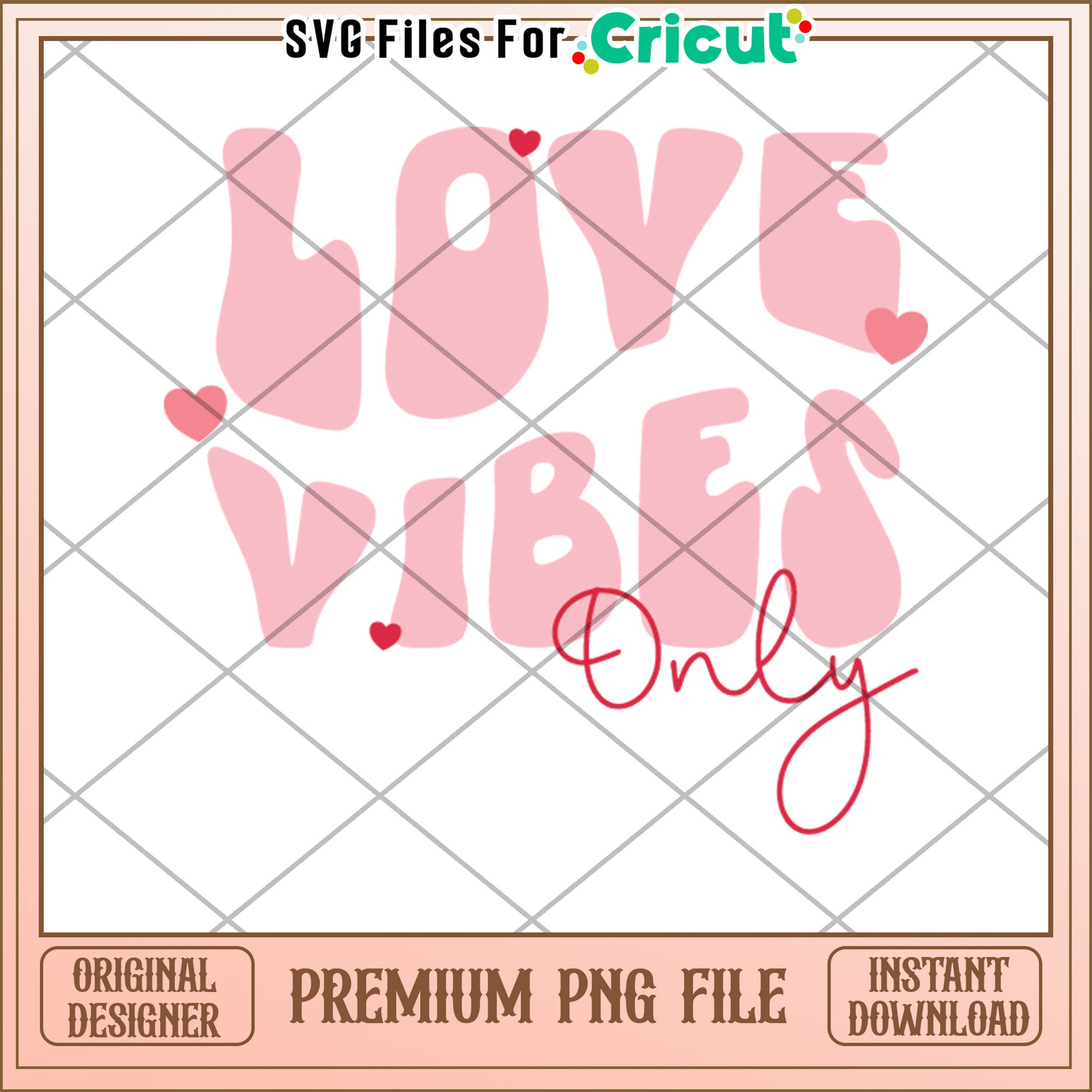 Love Vibes Only PNG Design