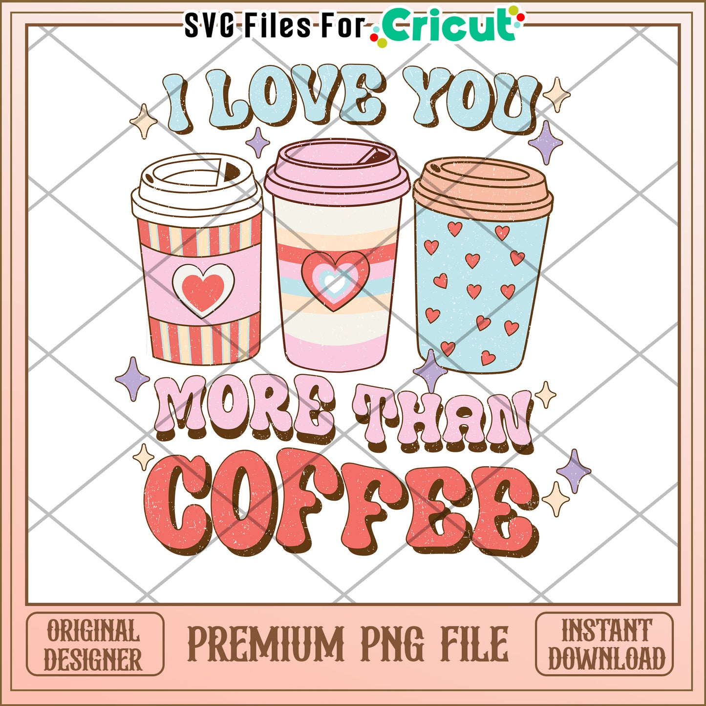 Love You More Than Coffee PNG