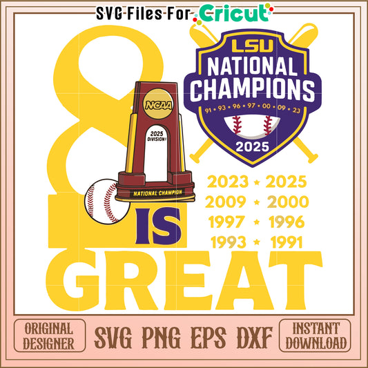 Lsu national champions 8 is great svg, lsu tigers 8th title svg, college baseball champs svg