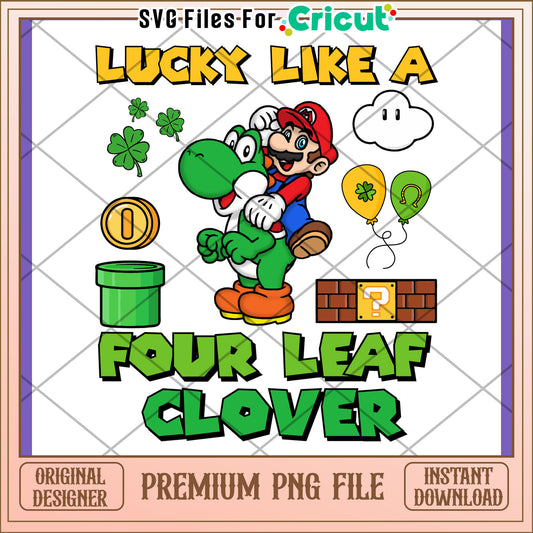 Lucky Like a Four Leaf Clover PNG Design Download