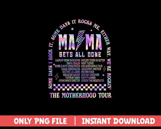Mama get  all done the motherhood tour png
