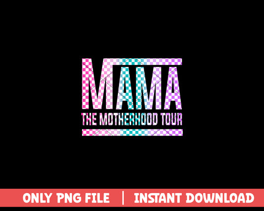 The Mama Motherhood Tour png