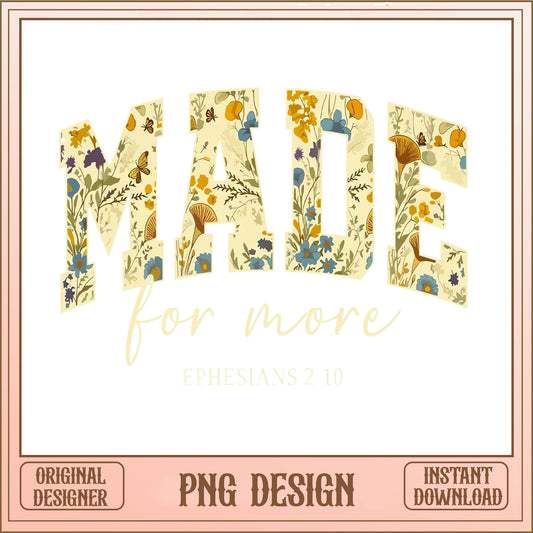 Made For More Ephesians 2 10 PNG, Christian Wildflower PNG, Bible Verse PNG