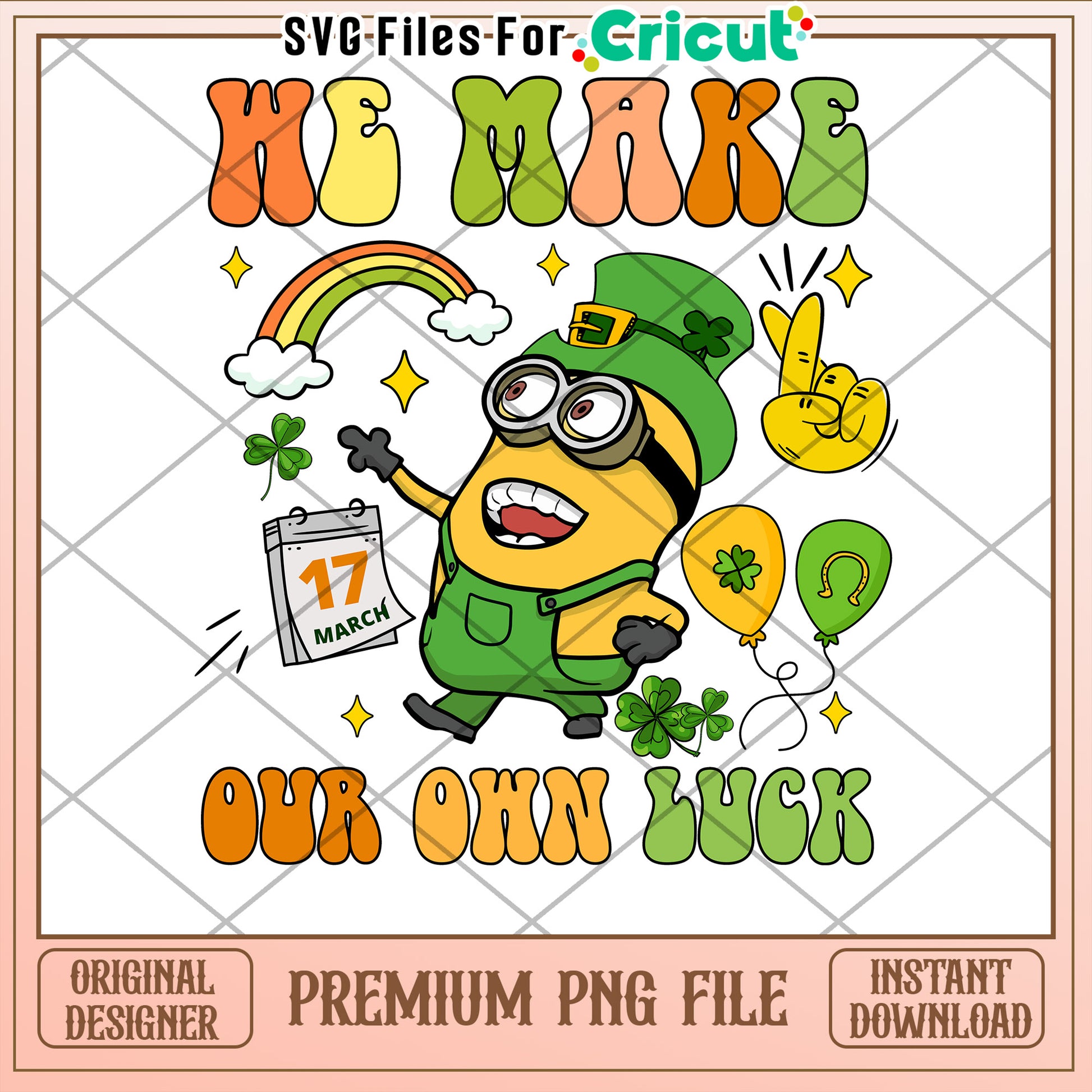 Make Your Own Luck St Patricks Day PNG Design File