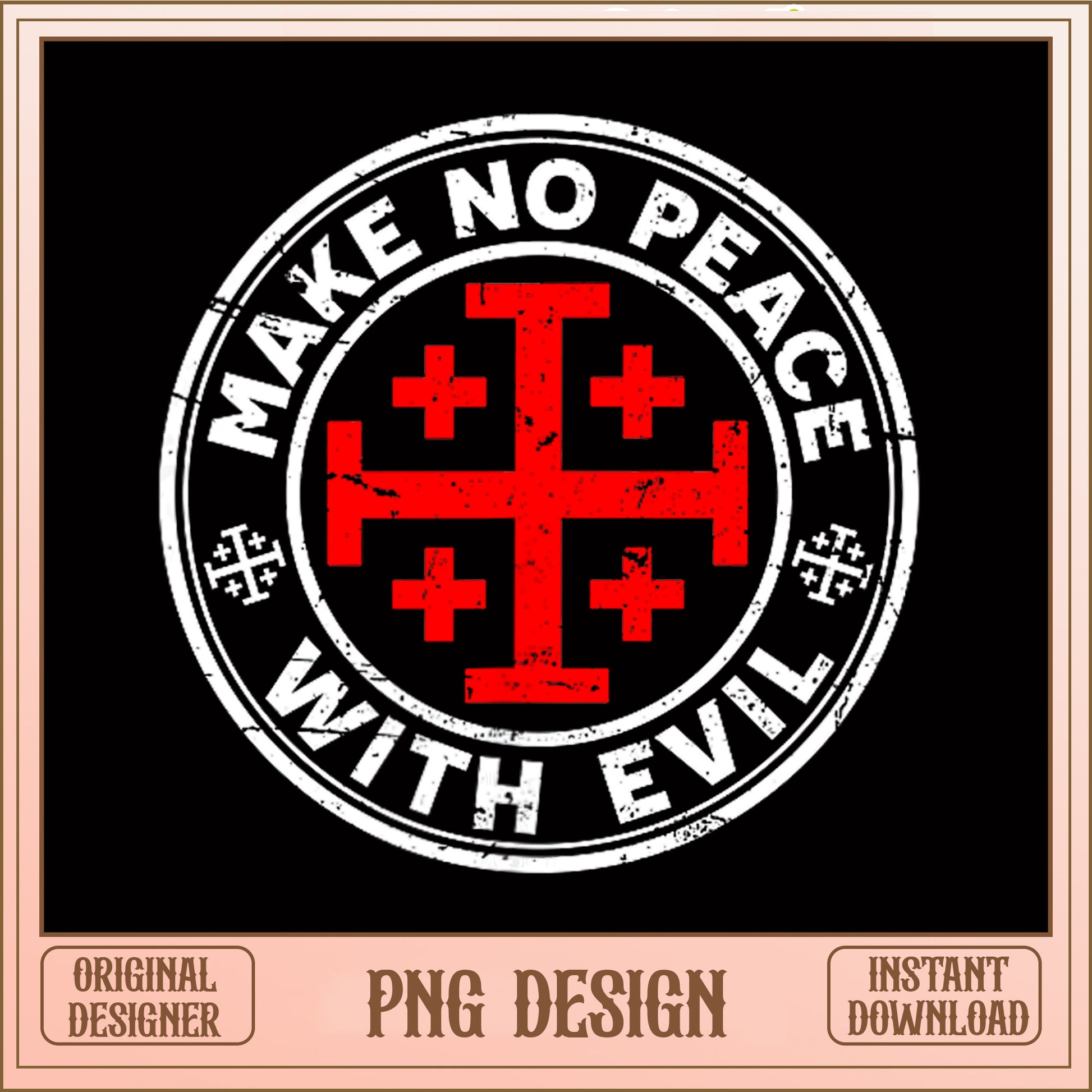 Make No Peace With Evil PNG, Christian Cross PNG, Religious PNG