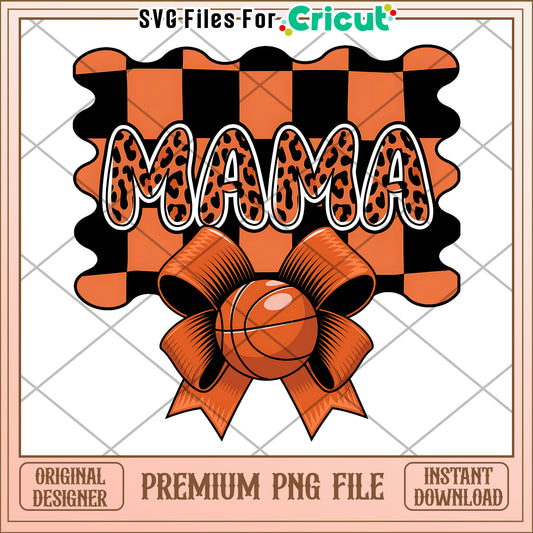 Mama Basketball PNG Design Instant Download