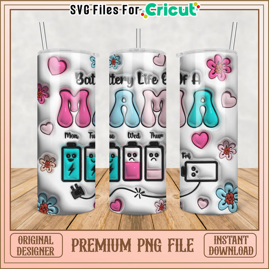 Mama Battery Life PNG Sublimation