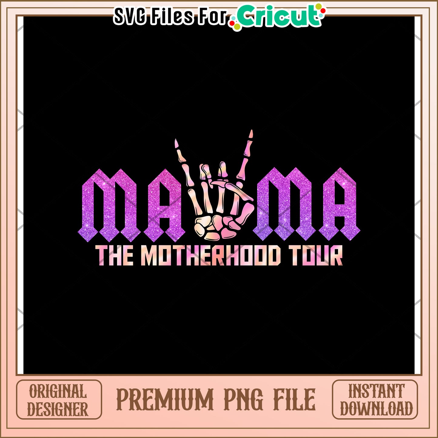Mama Motherhood Tour PNG Cricut