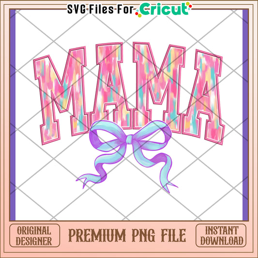Mama PNG Design Instant Download