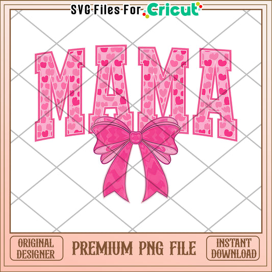 Mama PNG Design Pink Hearts Bow