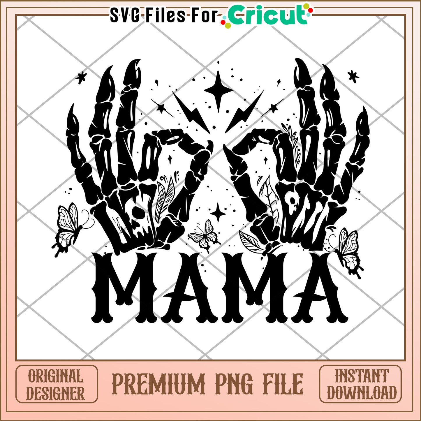 Mama Skeleton Hands PNG Cricut Design