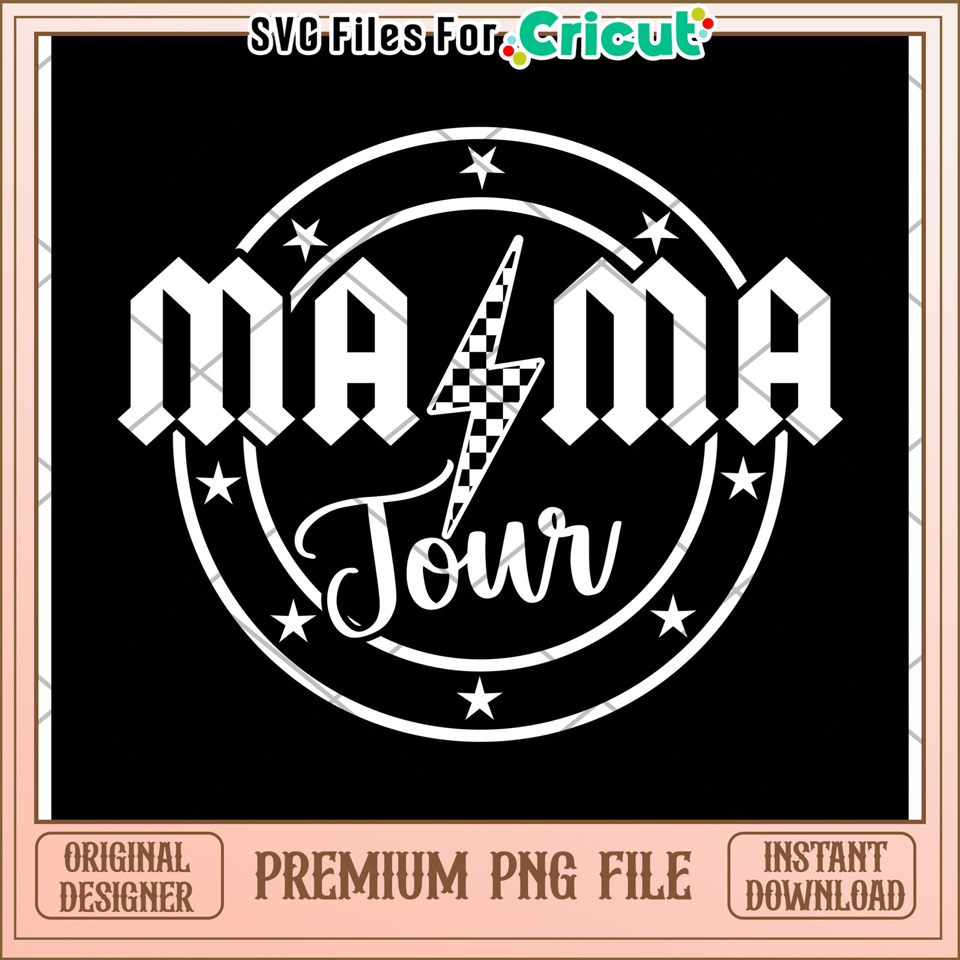 Mama Tour PNG Design Cricut SVG