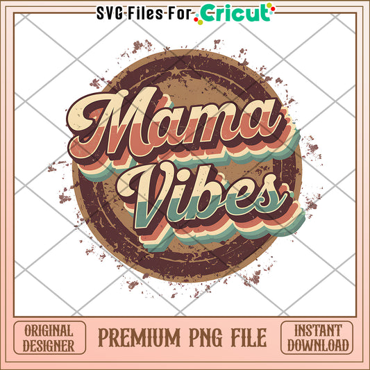 Mama Vibes Retro PNG Design