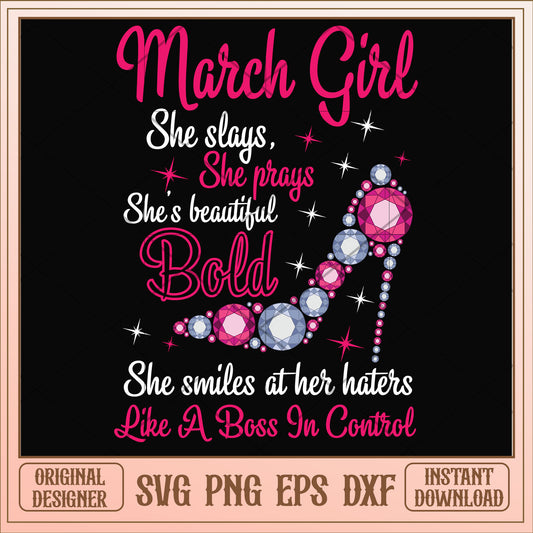 March girl she slays and beautiful bold svg, bold svg, birthday svg