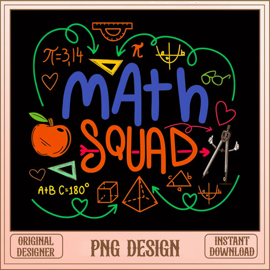 Math Squad PNG, Math Teacher Shirt Design, Back To School PNG