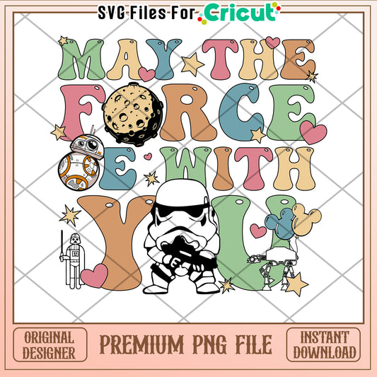 May the Force Be With You PNG