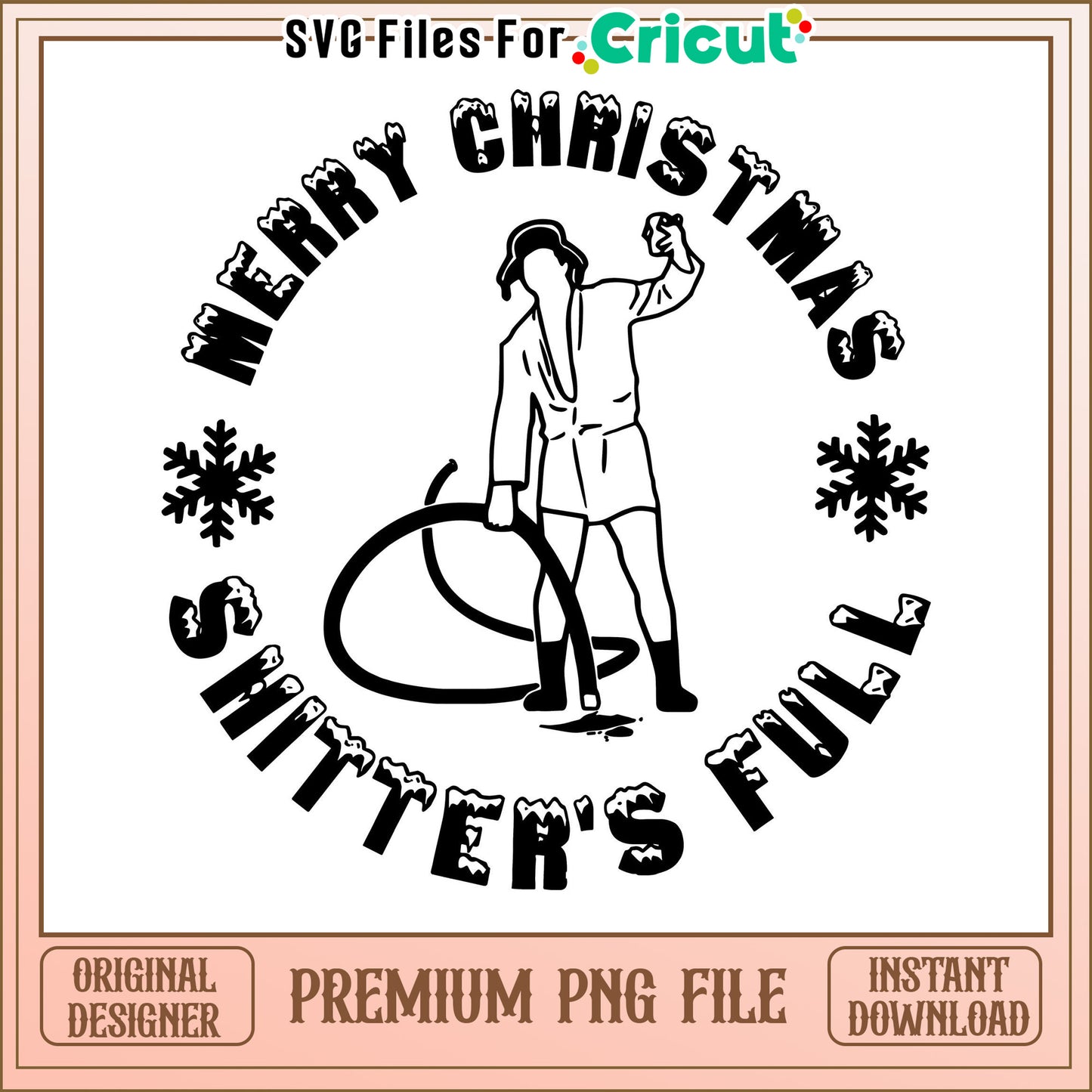 Merry Christmas Shitter's Full PNG Design for Cricut, Instant Download