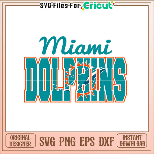 Miami Dolphins SVG Design for Fans and Crafters