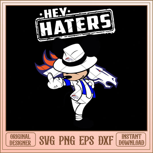 Mickey mouse Hey haters Denver Broncos svg, Disney characters svg, digital download