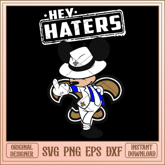 Mickey mouse Hey haters Saints svg, Disney characters svg, digital download
