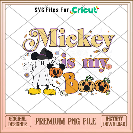 Mickey is my boo png, Disney characters png, Digital Download