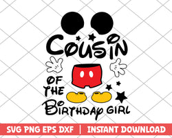 Mickey mouse cousin of the birthday girl svg 