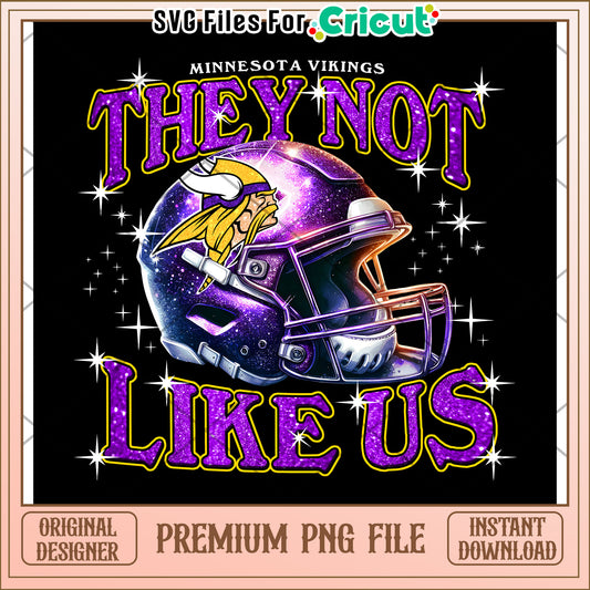 Minnesota Vikings they not like us design, perfect for fans and crafts