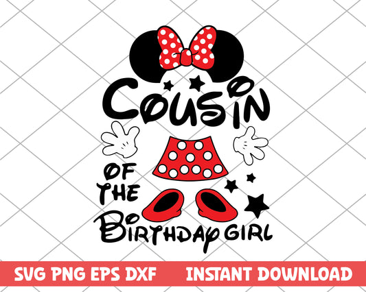 Minnie mouse cousin of the birthday girl svg 
