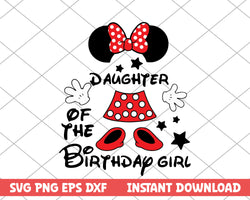 Minnie mouse daughter of the birthday girl svg 