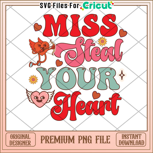 Miss Steal Your Heart PNG Design