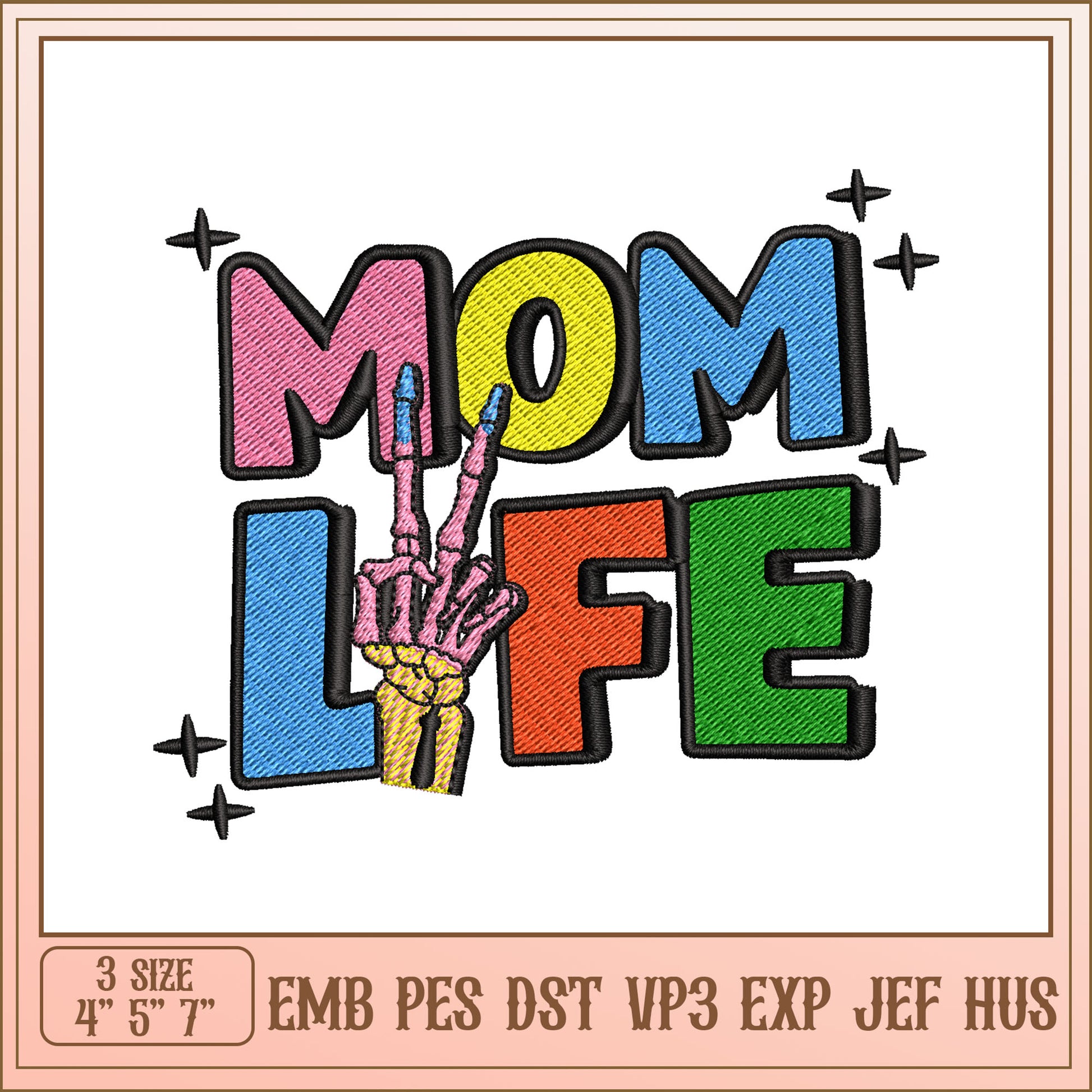 Mom Life Embroidery Design - EMB PES DST