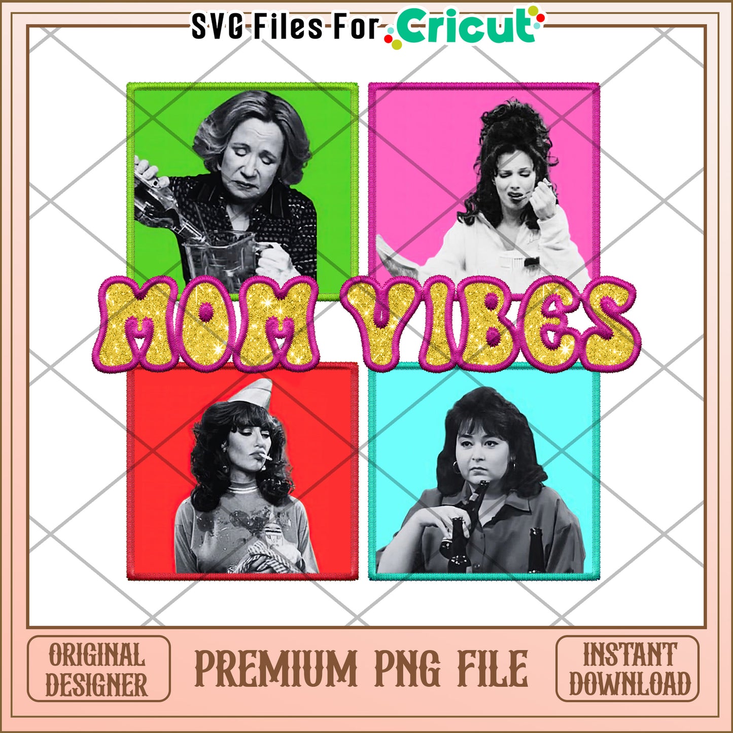 Mom Vibes PNG Cricut File