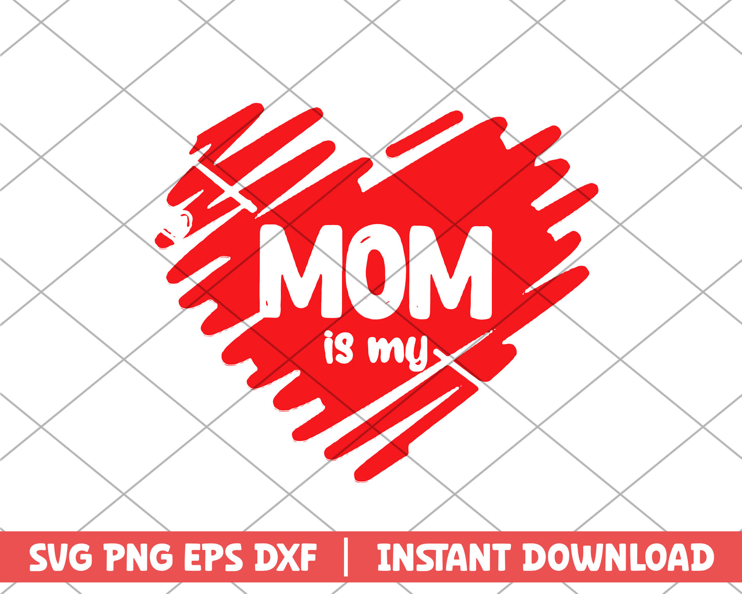 Mom is my mothers day svg