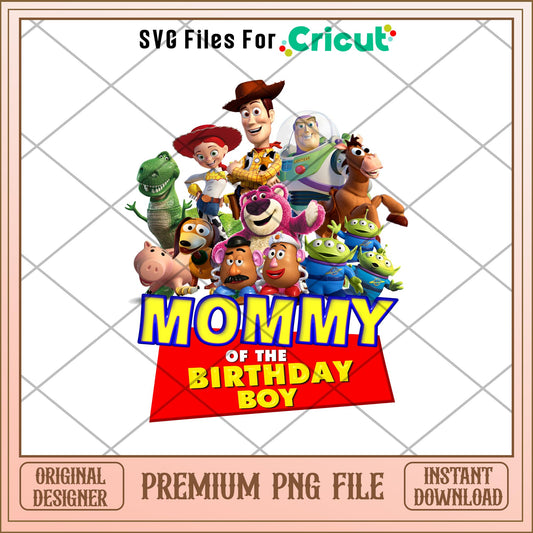 Mommy Birthday Boy toy story png, Toy Story Characters png, Digital Download