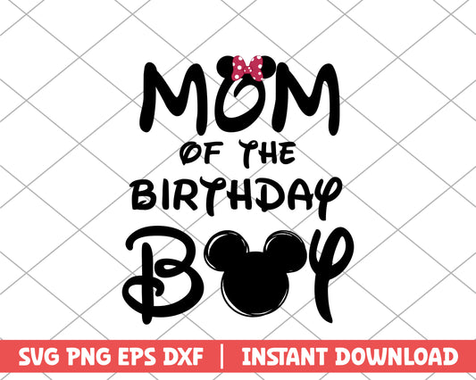 Mom of the birthday boy disney svg 