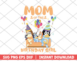 Mom of the birthday girl cartoon svg 