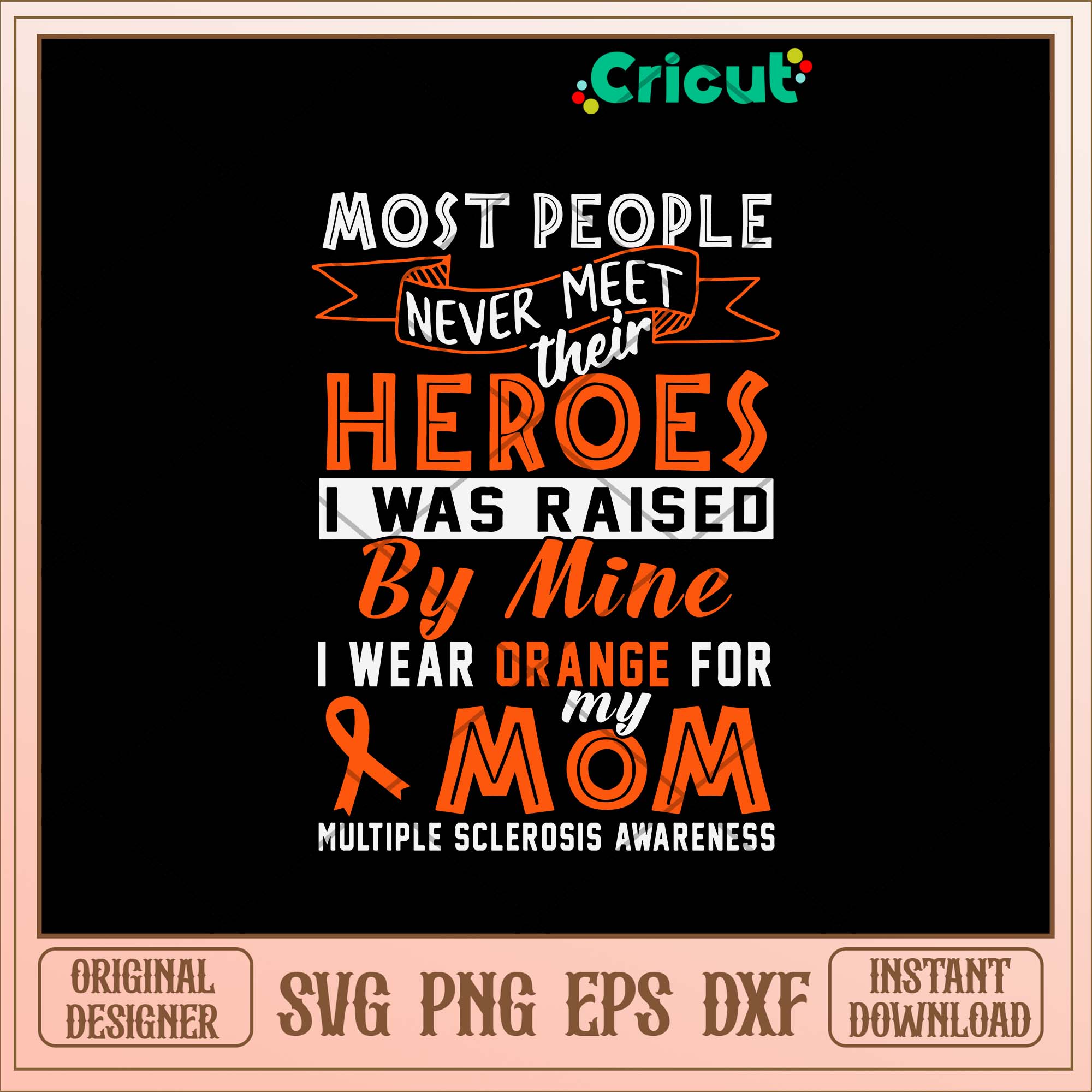 Most People Never Meet Heroes Heroes I Was Raised By Mine I Wear Ogran ...