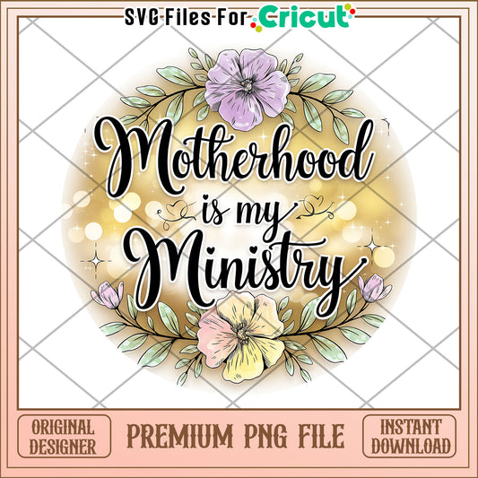 Motherhood is My Ministry PNG Design