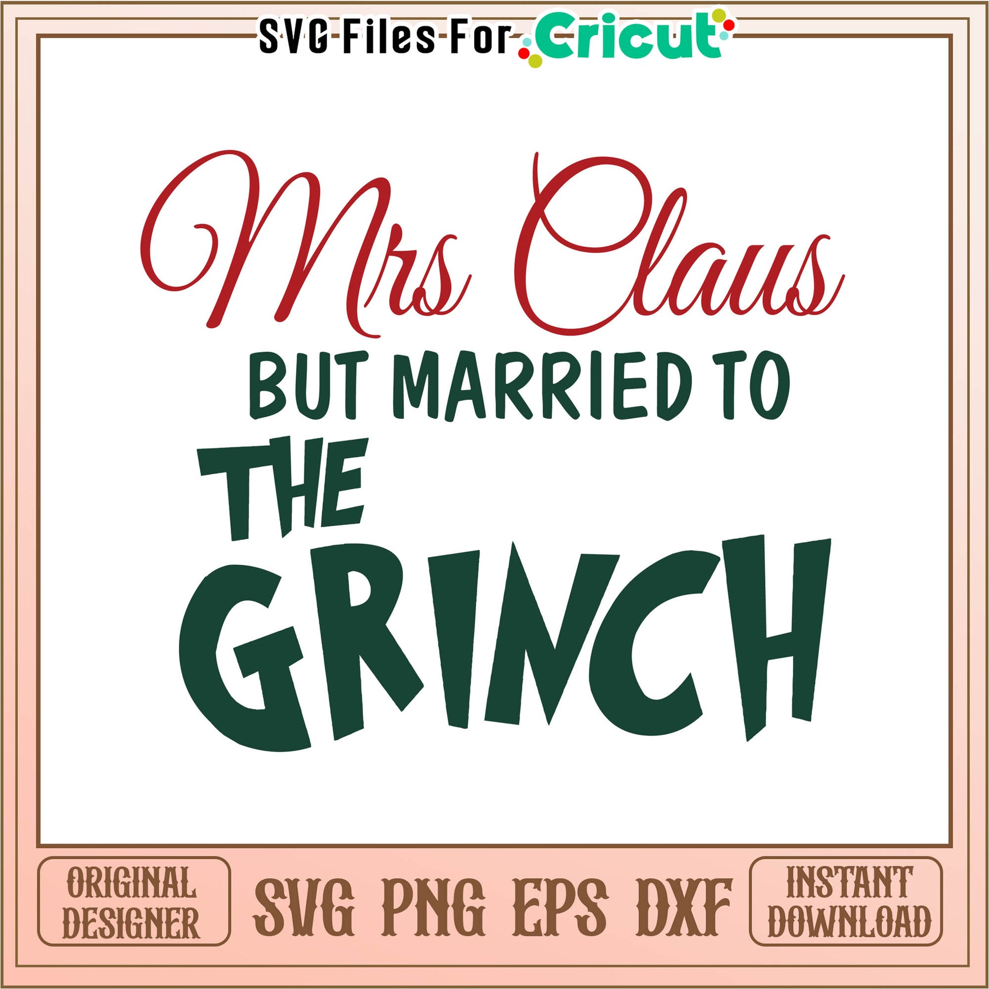 Mrs claus married to the grinch svg, grinch cartoon streaming​ svg