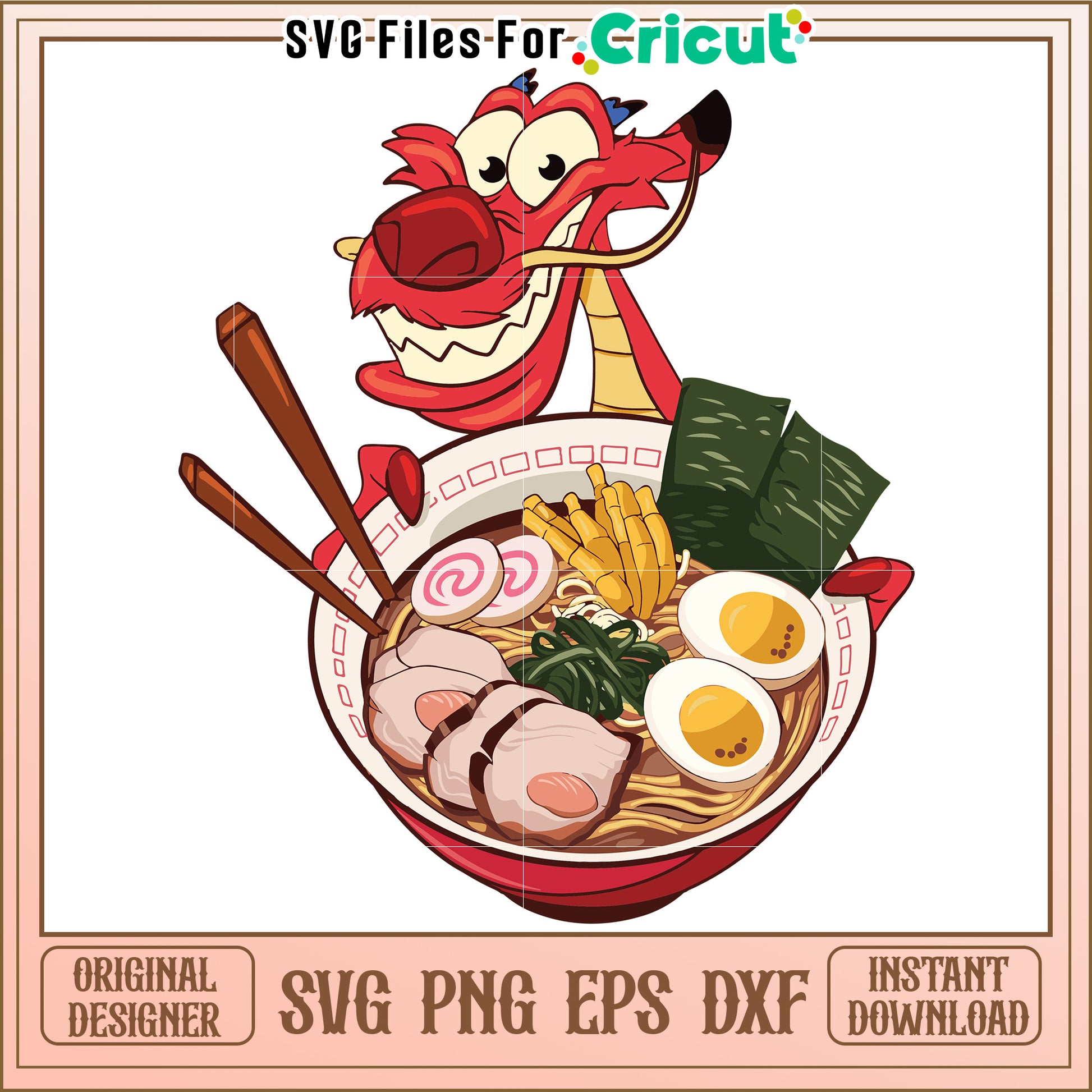 Mushu Ramen SVG PNG EPS DXF Cricut