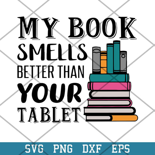 My Book Smells Betters Than Your Tablet Svg, Halloween Svg-Svgfilesforcricut